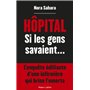 Hôpital - Si les gens savaient...