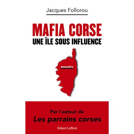 Mafia corse - Une île sous influence