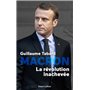 Macron - La révolution inachevée