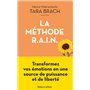 La Méthode R.A.I.N. - Transformez vos émotions en une source de puissance et de liberté