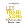 Les Trahisons nécessaires - S'autoriser à être soi