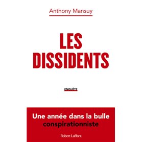 Les Dissidents - Une année dans la bulle conspirationniste