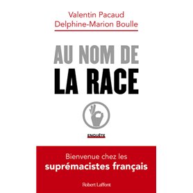 Au nom de la race - Bienvenue chez les suprémacistes français