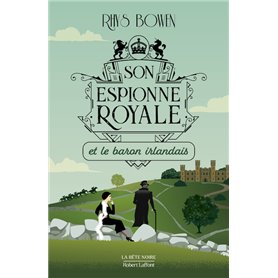 Son Espionne royale et le baron irlandais - Tome 10