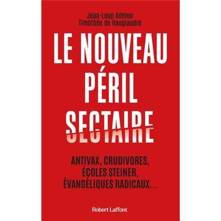 Le Nouveau péril sectaire