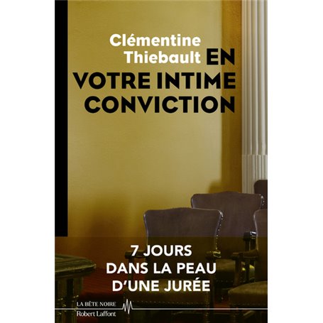 En votre intime conviction - 7 jours dans la peau d'une jurée