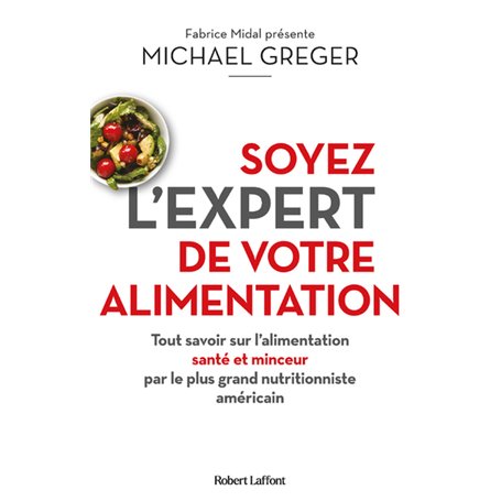 Soyez l'expert de votre alimentation