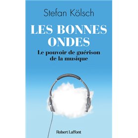 Les Bonnes ondes - Le Pouvoir de guérison de la musique