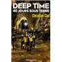 Deep Time - 40 jours sous terre