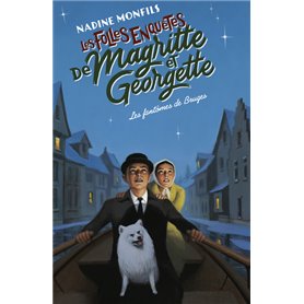 Les Folles enquêtes de Magritte et Georgette - Les Fantômes de Bruges