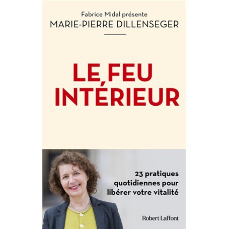 Le Feu intérieur - 23 pratiques quotidiennes pour libérer votre vitalité