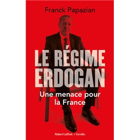 Le Régime Erdogan - Une menace pour la France