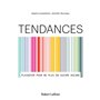 Tendances - Plaidoyer pour ne plus en suivre aucune