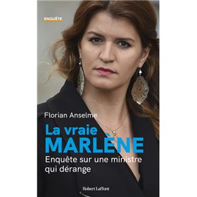 La Vraie Marlène - Enquête sur une ministre qui dérange