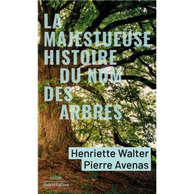 La Majestueuse Histoire du nom des arbres