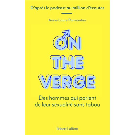 On the Verge - Des hommes qui parlent de leur sexualité sans tabou