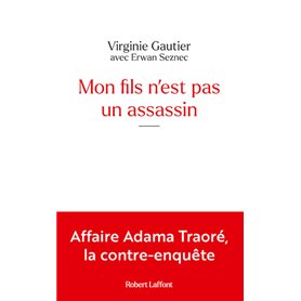 Mon fils n'est pas un assassin - Affaire Adama Traoré, la contre-enquête