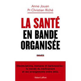 La Santé en bande organisée