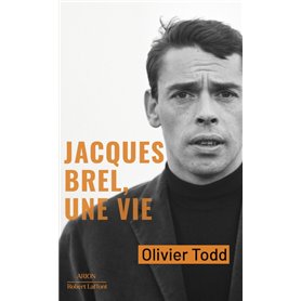 Jacques Brel, une vie