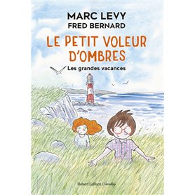 Le Petit voleur d'ombres - Les Grandes vacances