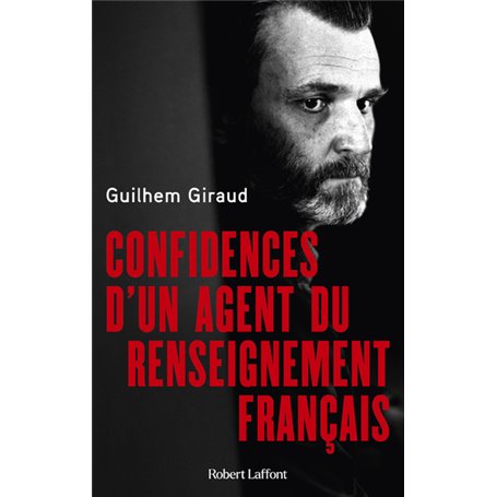 Confidences d'un agent du renseignement français