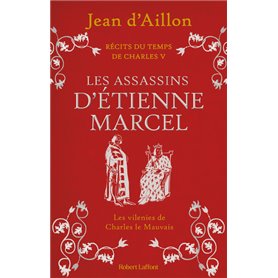 Récits du temps de Charles V - Livre 2 Les Assassins d'Etienne Marcel