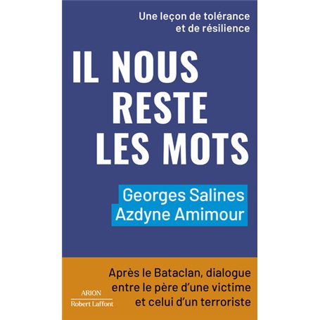 Il nous reste les mots - Après le Bataclan, dialogue entre le père d'une victime et celui d'un terro