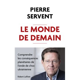 Le Monde de demain - Comprendre les conséquences planétaires de l'onde de choc ukrainienne