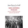 Mes années folles - Révolte et nihilisme du peuple adolescent après Mai 68