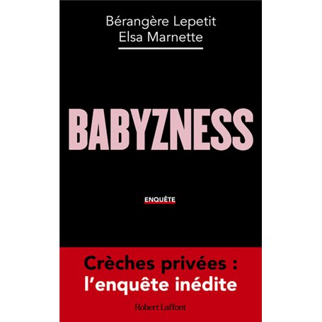 Babyzness - Crèches privées : l'enquête inédite