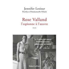 Rose Valland, l espionne à l oeuvre