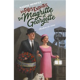 Les Folles enquêtes de Magritte et Georgette - Charleroi du crime