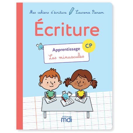 MDI Cahier d'écriture CP - Apprentissage les minuscules 2018