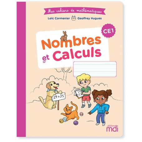 Mes cahiers de mathématiques : Nombres et Calcul CE1