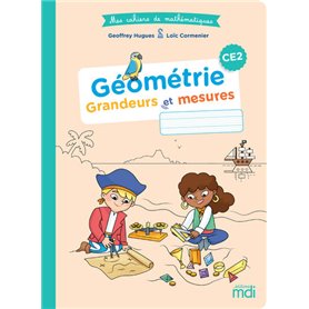 Mes cahiers de maths - Géométrie CE2 - Cahier