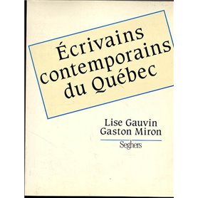 Ecrivains contemporains du Québec