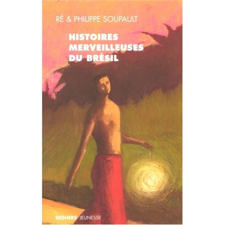 Histoires merveilleuses du Brésil