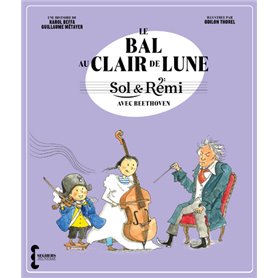Sol & Rémi - Volume 2 Le Bal au Clair de lune avec Beethoven