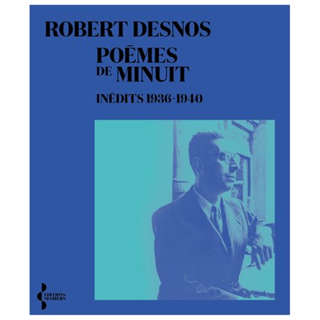 Poèmes de minuit, inédits 1936-1940