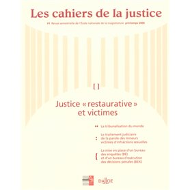 Les cahiers de la justice - N° 1 Printemps 2006 : Justice " restaurative " et victimes