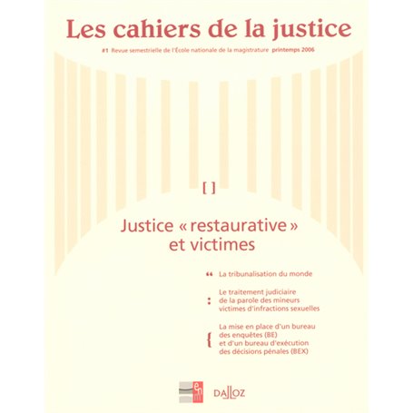 Les cahiers de la justice - N° 1 Printemps 2006 : Justice " restaurative " et victimes