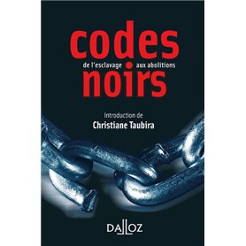 Codes noirs - De l'esclavage aux abolitions