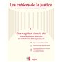 Les cahiers de la justice n°2 - Printemps 2007 : Etre magistrat dans la cité - Tome 2