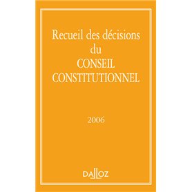 Recueil des décisions du Conseil constitutionnel 2006