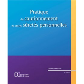 Pratique du cautionnement + CD-ROM - et autres sûretés personnelles