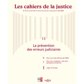 Les cahiers de la justice - N° 3 Hiver 2008 : La prévention des erreurs judiciaires