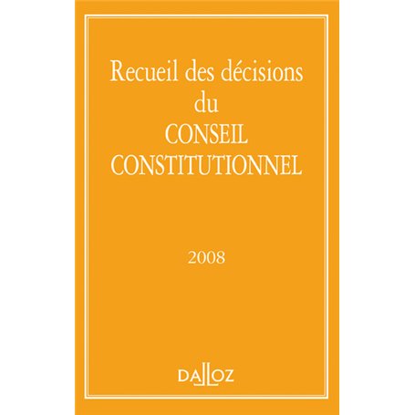 Recueil des décisions du Conseil constitutionnel 2008