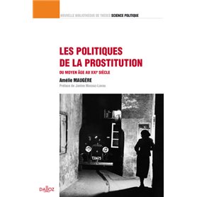 Les politiques de la prostitution - Volume 14 Du Moyen-Âge au XXIe siècle