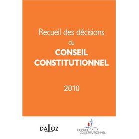 Recueil des décisions du Conseil constitutionnel 2010