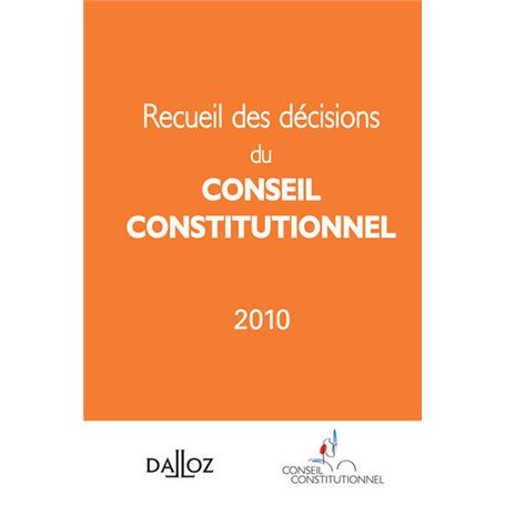 Recueil des décisions du Conseil constitutionnel 2010